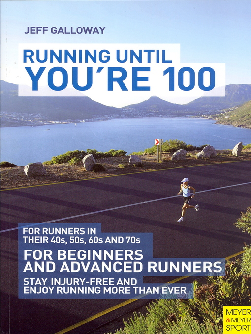 Title details for Running Until You're 100 by Jeff Galloway - Available